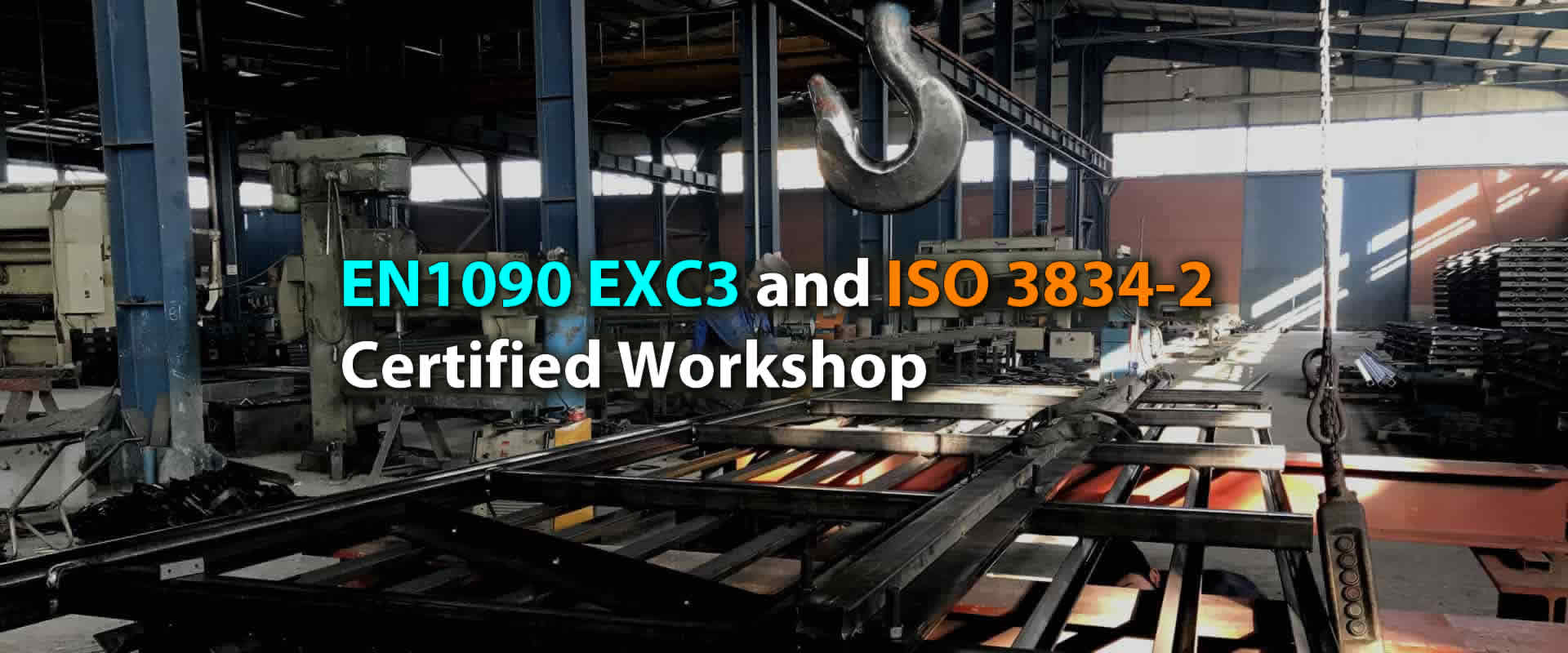 EN1090 EXC3 and ISO 3834-2 Certified Workshop
